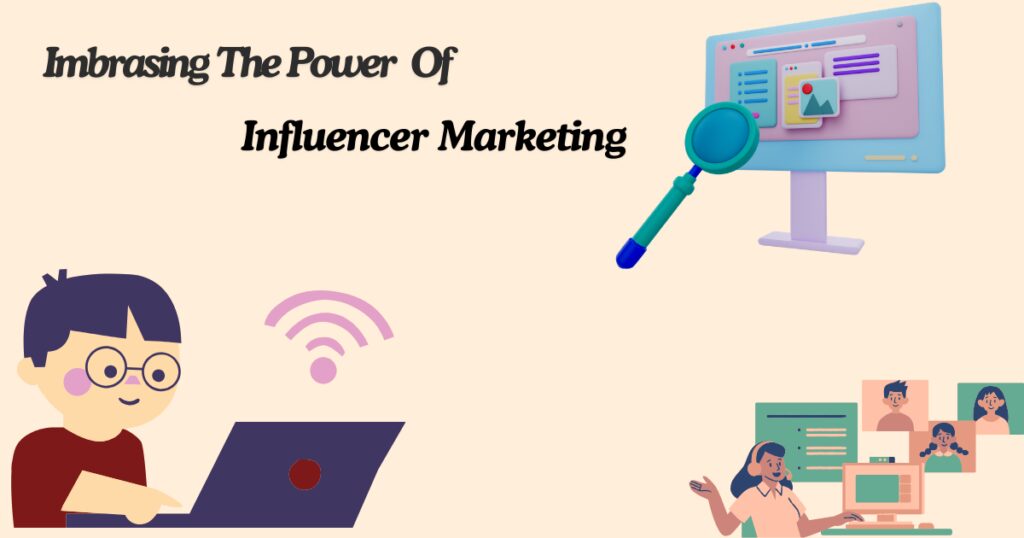 The Power Of Influencer Marketing